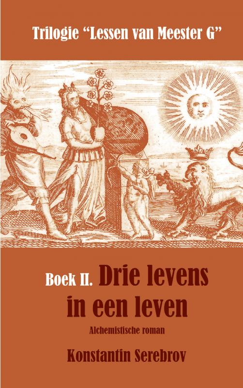 Omslag van Drie levens in een leven. Alchemistische roman