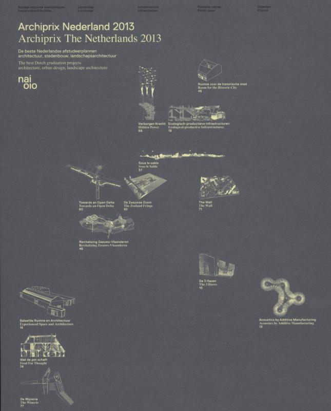 Omslag van Archiprix Nederland The Netherlands 2013