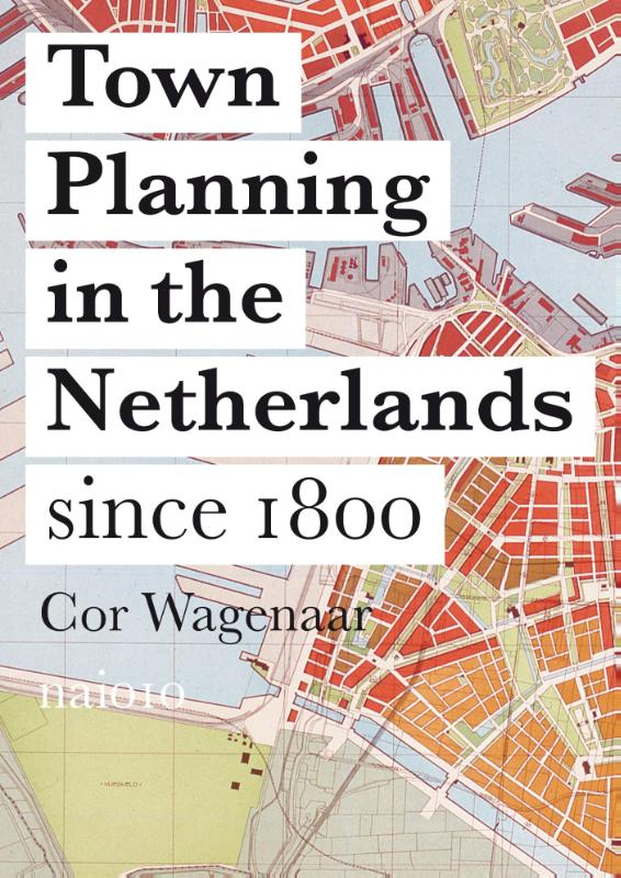 Omslag van Town planning in the Netherlands since 1800