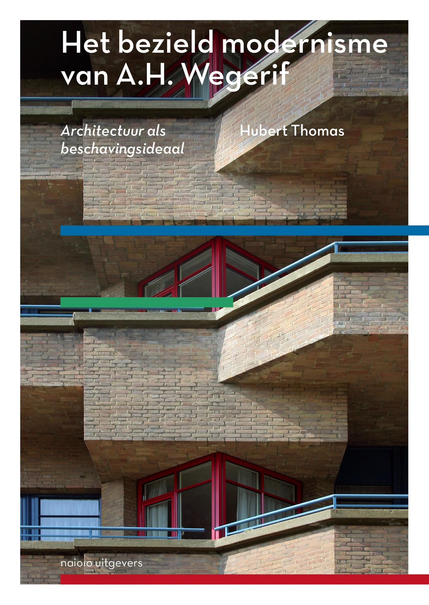 Omslag van Het bezield modernisme van A.H. Wegerif