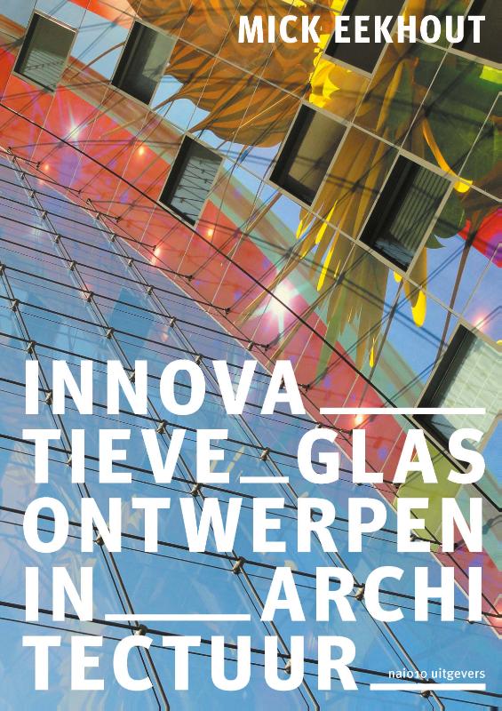 Omslag van Innovatieve glasontwerpen in architectuur