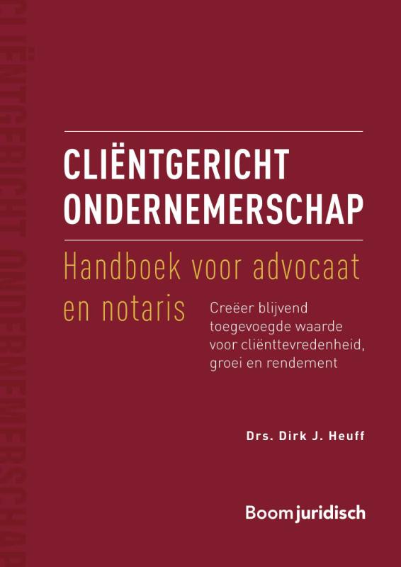 Omslag van Cliëntgericht ondernemerschap: handboek voor advocaat en notaris