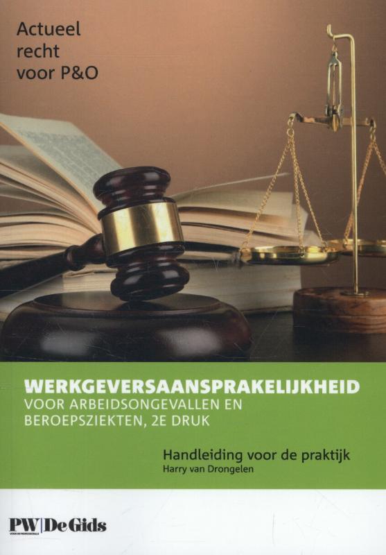 Omslag van Werkgeversaansprakelijkheid voor arbeidsongevallen en beroepsziekten