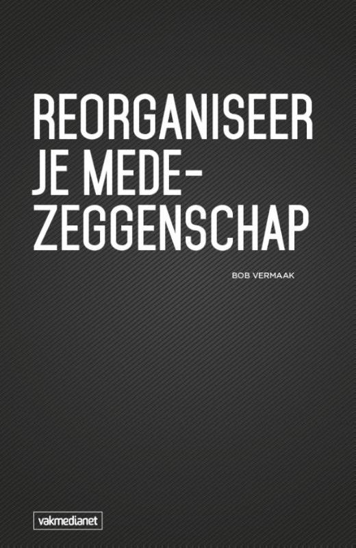 Omslag van Reorganiseer je medezeggenschap