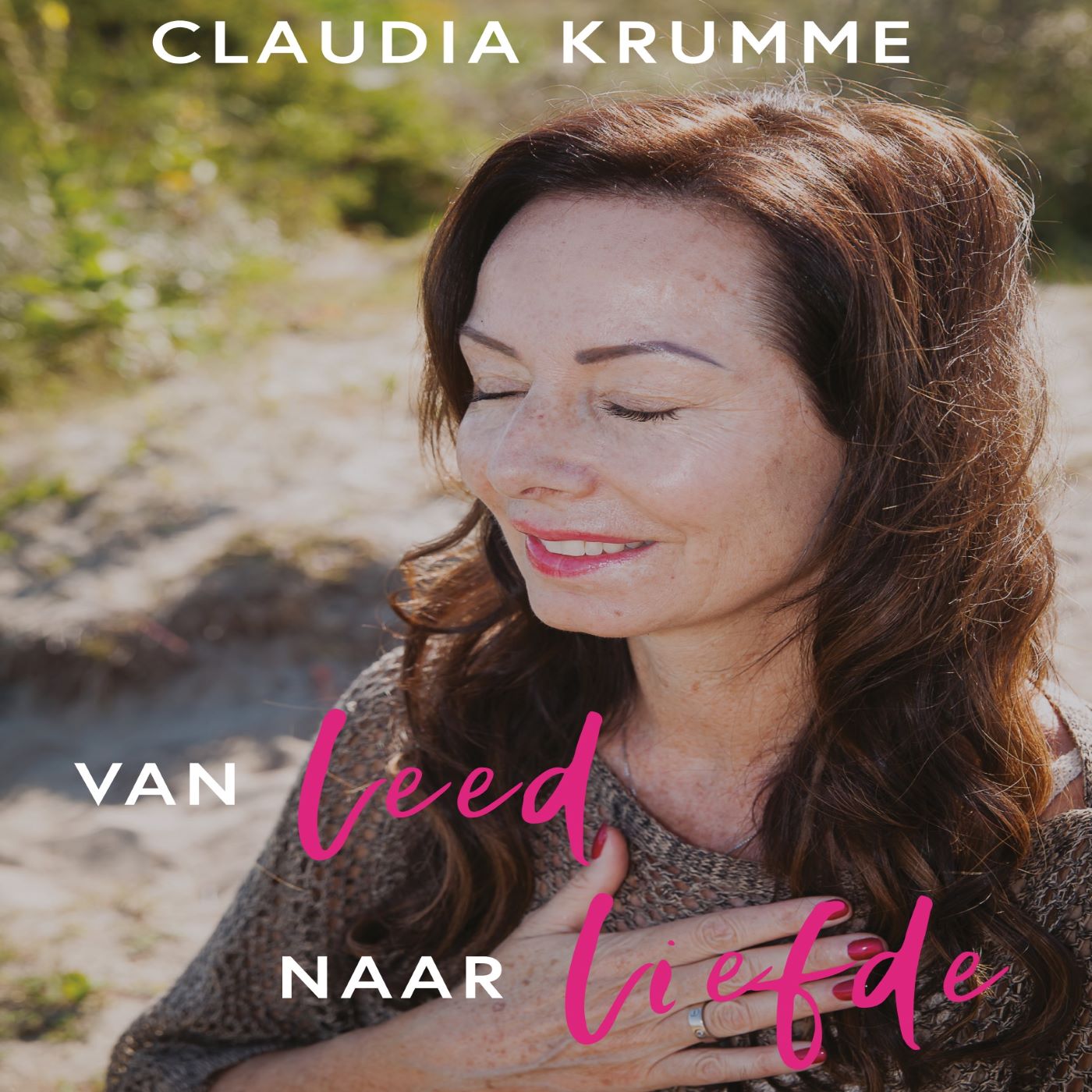 Omslag van Van leed naar liefde