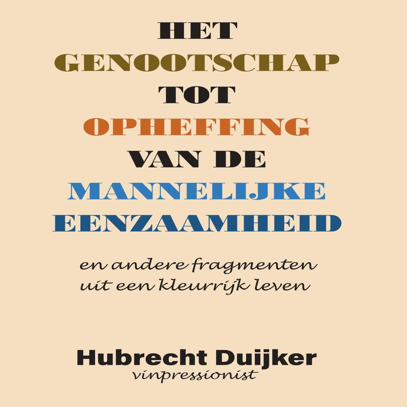Omslag van Het genootschap tot opheffing van de mannelijke eenzaamheid
