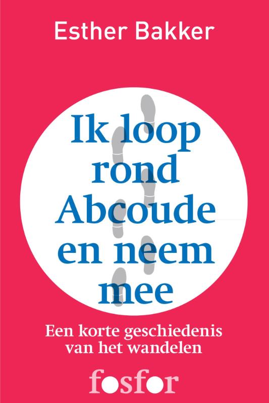 Omslag van Ik loop rond Abcoude en neem mee