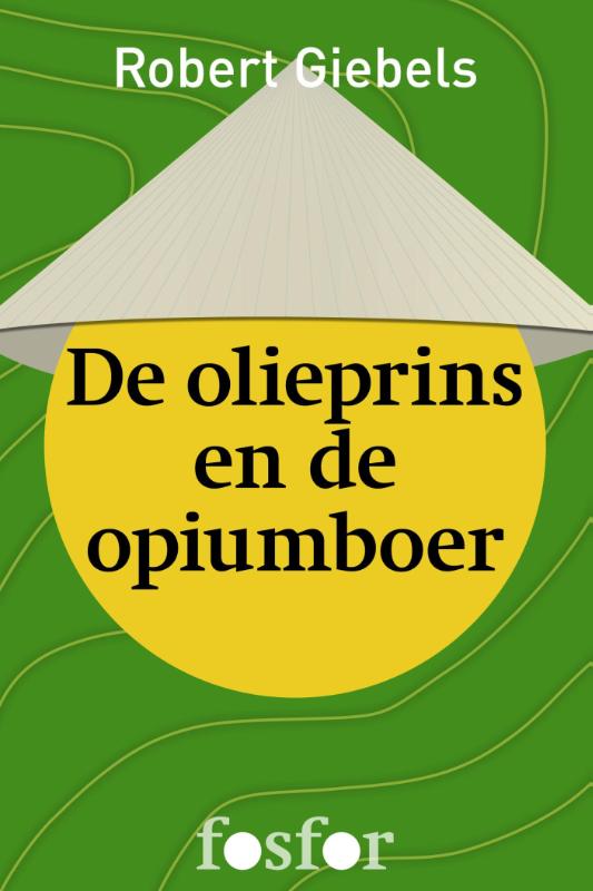Omslag van De olieprins en de opiumboer