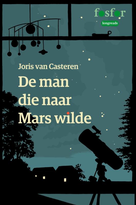 Omslag van De man die naar Mars wilde