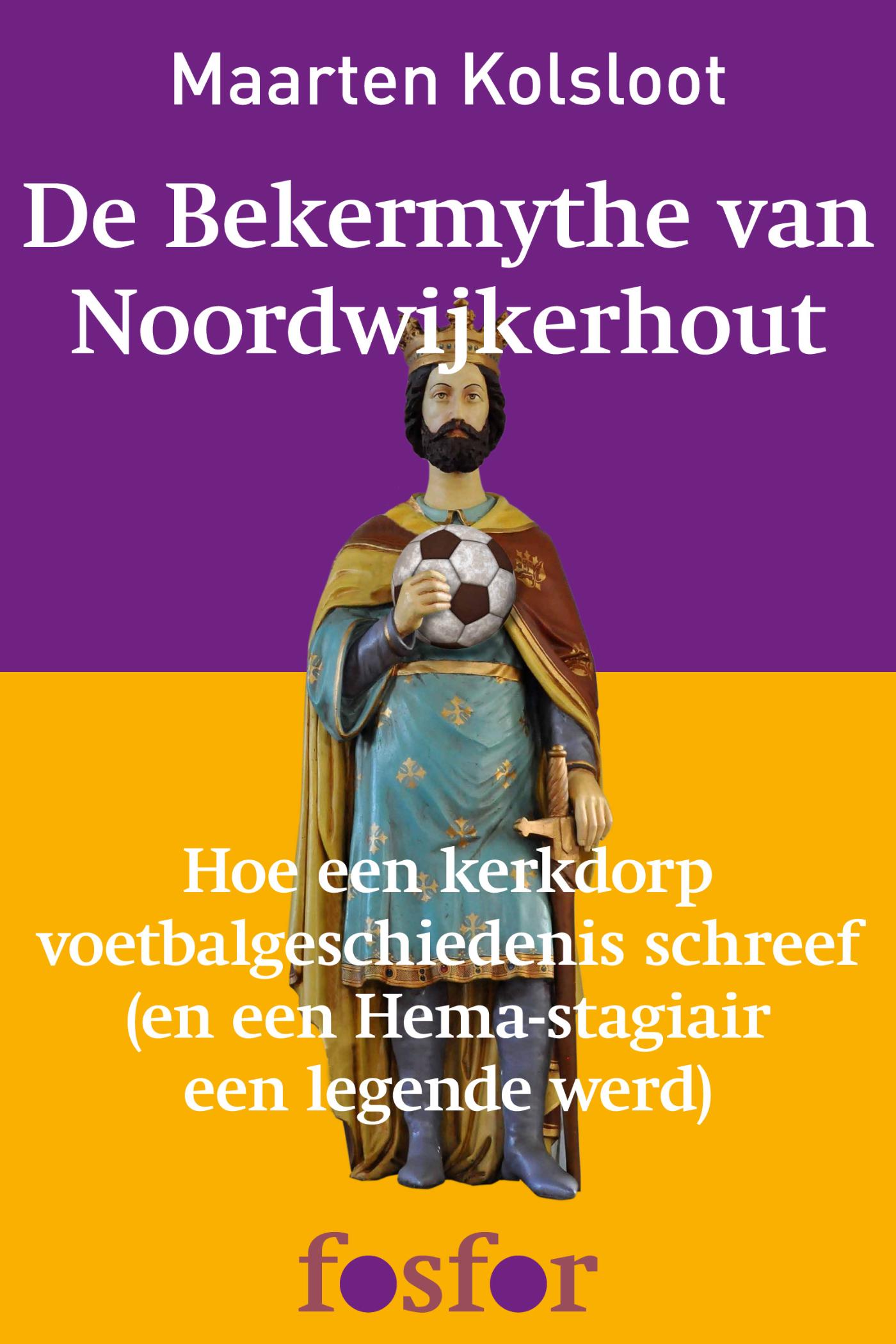 Omslag van De bekermythe van Noordwijkerhout