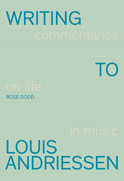 Omslag van Writing to Louis Andriessen