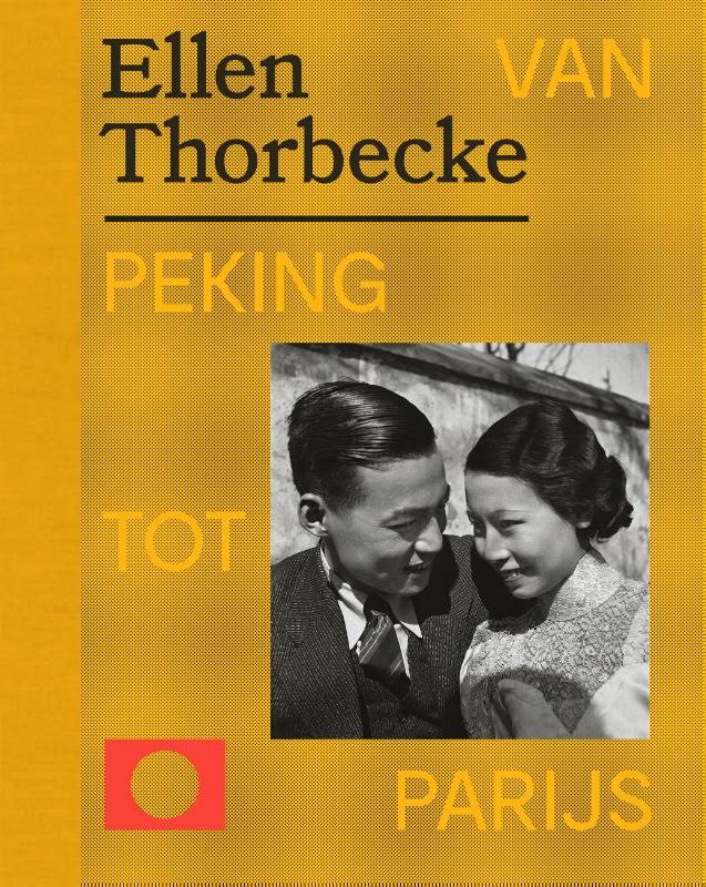 Omslag van Ellen Thorbecke - Van Peking tot Parijs