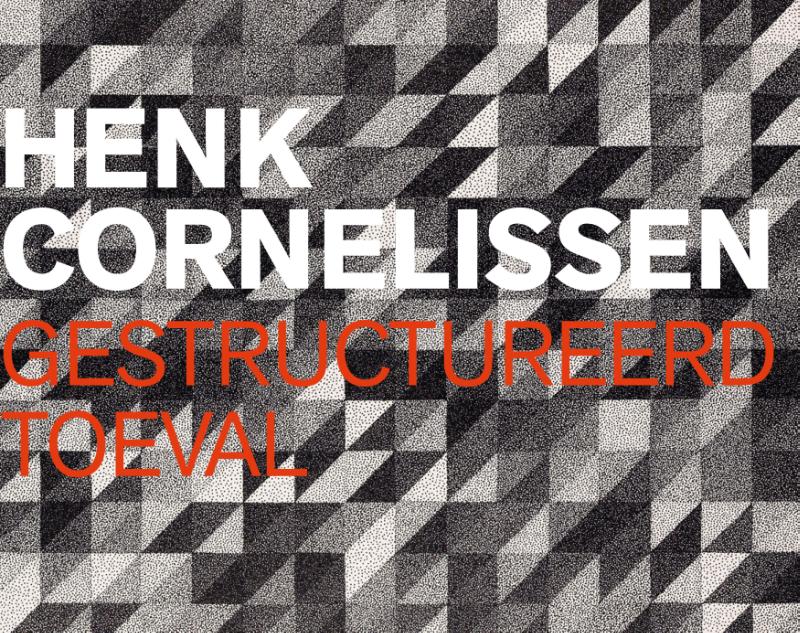 Omslag van Henk Cornelissen - Gestructureerd toeval