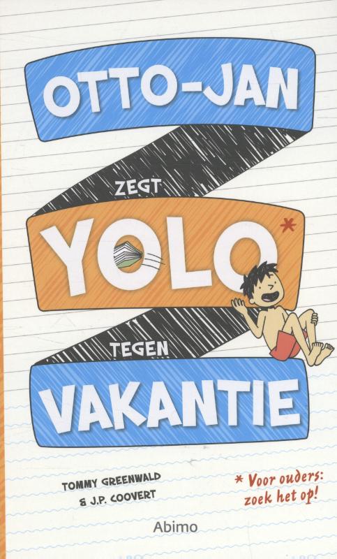 Omslag van Otto-Jan zegt YOLO tegen vakantie