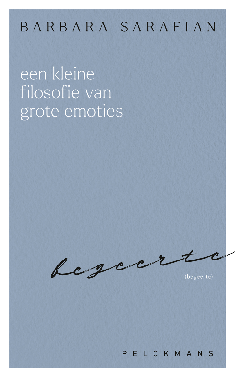 Omslag van Een kleine filosofie van grote emoties: Begeerte