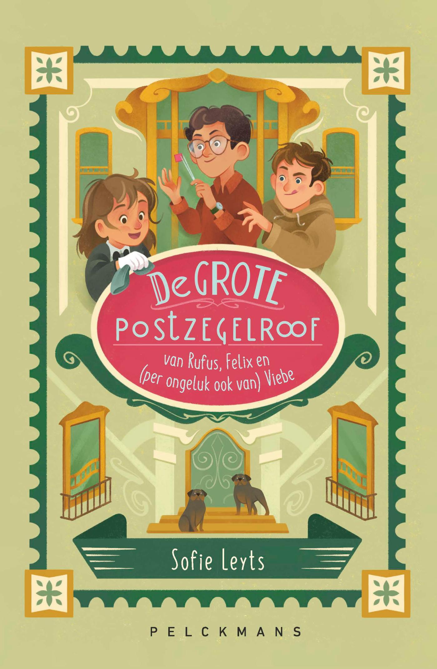 Omslag van De grote postzegelroof van Rufus, Felix en (per ongeluk ook van) Viebe