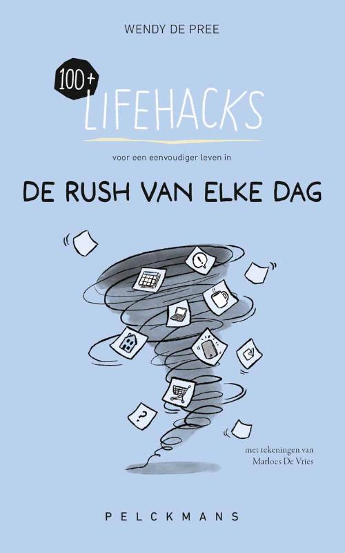 Omslag van 100+ Lifehacks voor een eenvoudiger leven in de rush van elke dag