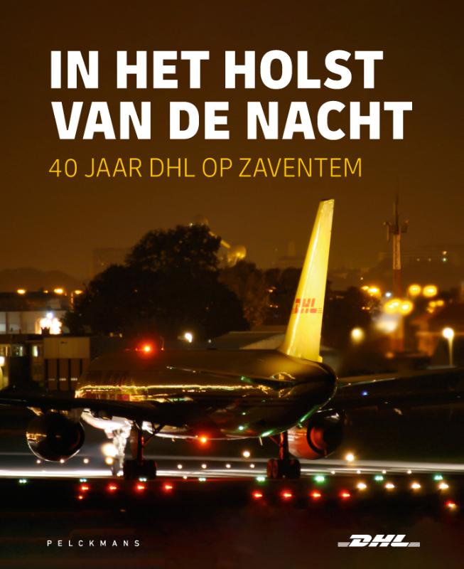 Omslag van In het holst van de nacht: 40 jaar DHL op Zaventem