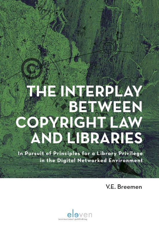 Omslag van The Interplay Between Copyright Law and Libraries