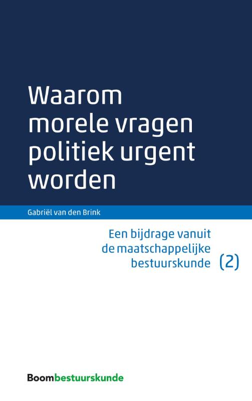 Omslag van Waarom morele vragen politiek urgent worden