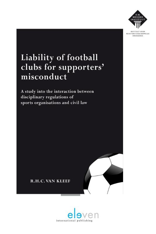 Omslag van Liability of football clubs for supporters’ misconduct