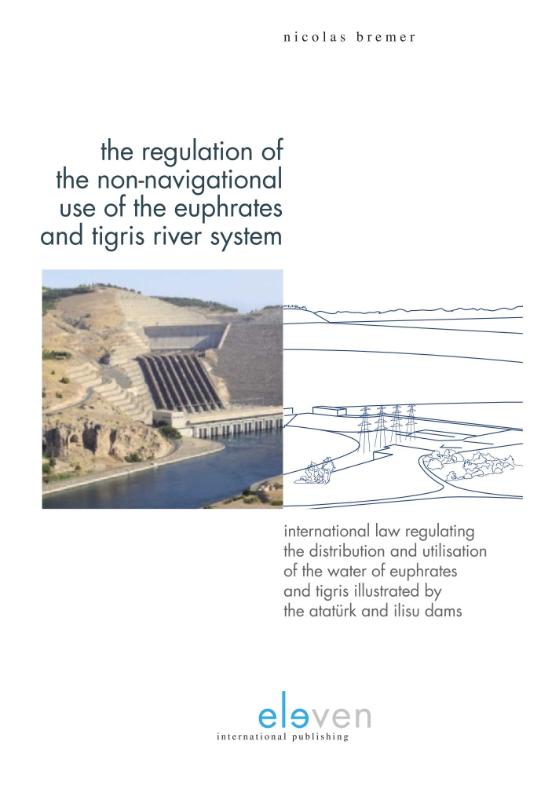 Omslag van The regulation of the non-navigational use of the Euphrates and Tigris River System