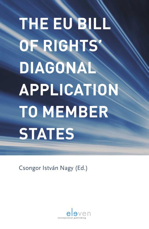 Omslag van The EU Bill of Rights’ Diagonal Application to Member States