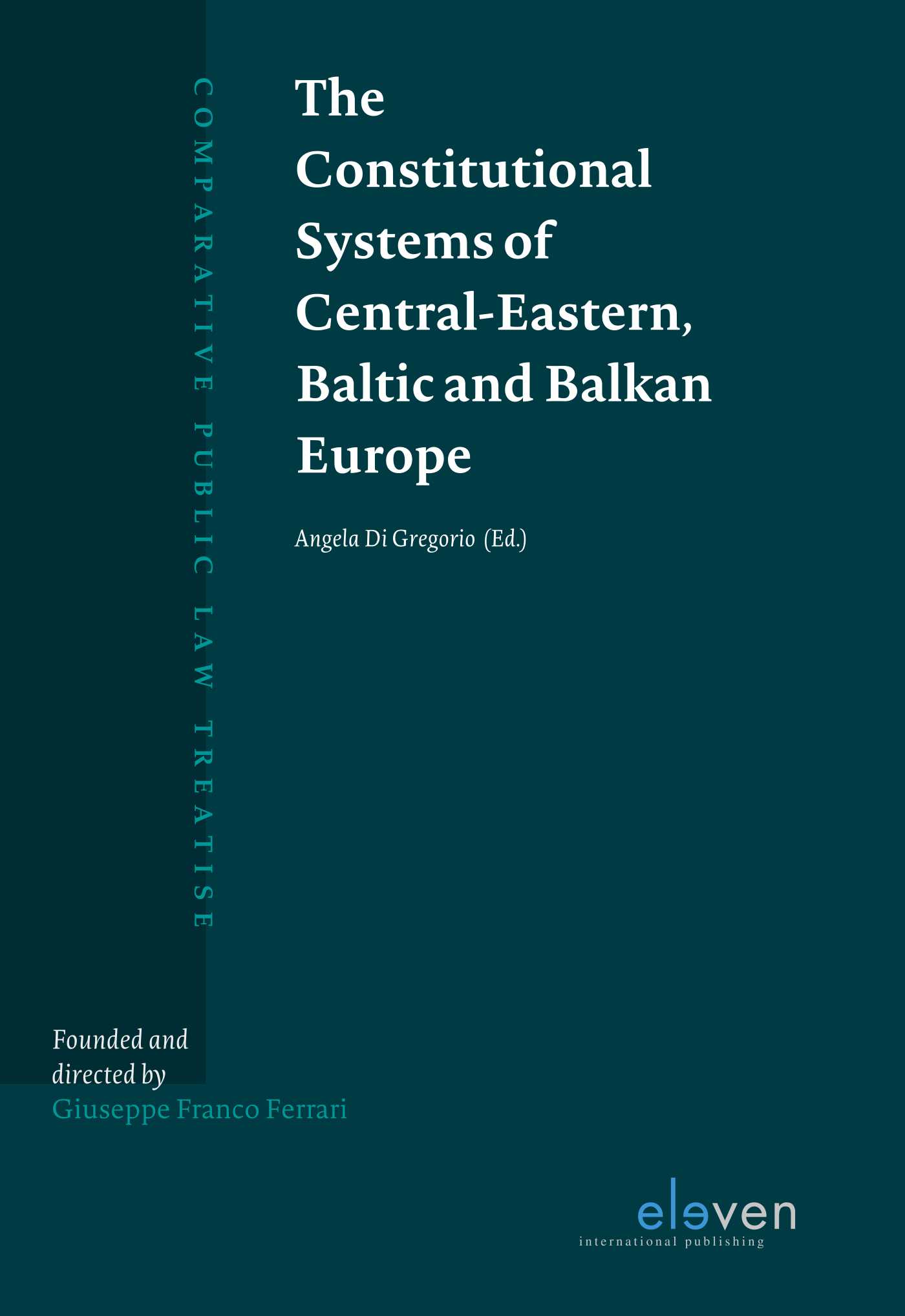 Omslag van The Constitutional Systems of Central-Eastern, Baltic and Balkan Europe