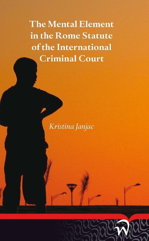Omslag van The mental element in the Rome statute of the international criminal court