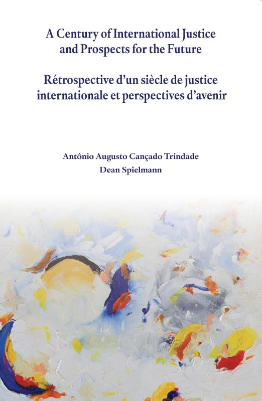 Omslag van A century of international justice and prospects for the future / Retrospective d'un siecle de justice international et perspective d'aviner