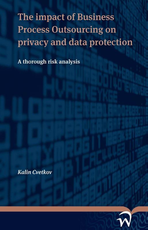 Omslag van The impact of business process outsourcing on privacy and data protection - a thorough risk analysis