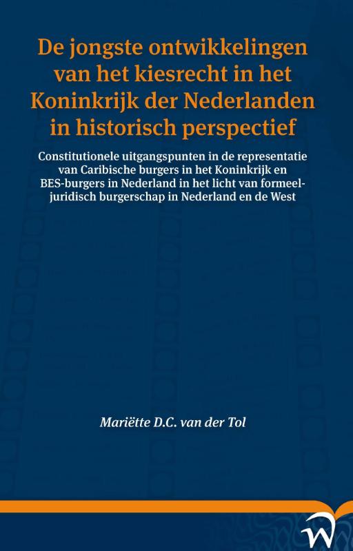 Omslag van De jongste ontwikkelingen van het kiesrecht in het Koninkrijk der Nederlanden in historisch perspectief