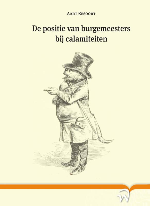 Omslag van De positie van burgemeesters bij calamiteiten