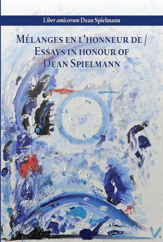 Omslag van Mélanges en l’honneur de / Essays in honour of Dean Spielmann