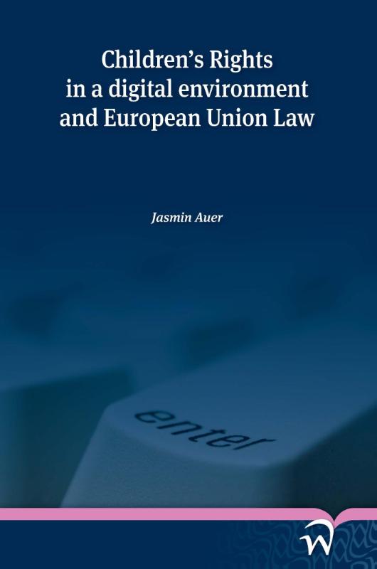 Omslag van Children’s Rights in a Digital Environment and European Union Law