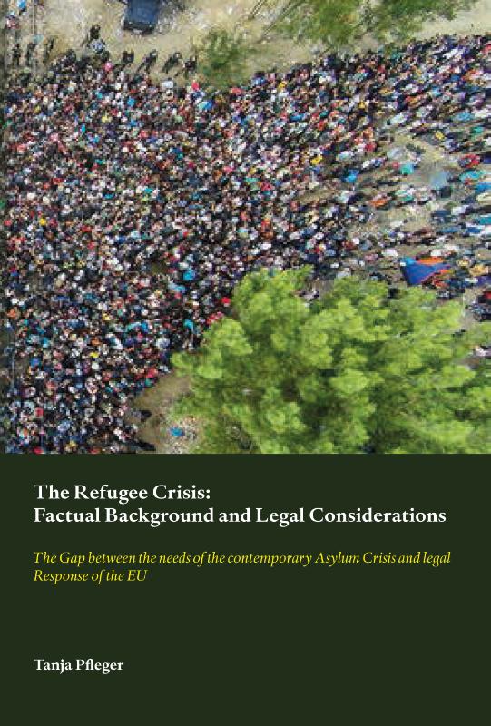 Omslag van The Refugee Crisis: Factual Background and Legal Considerations
