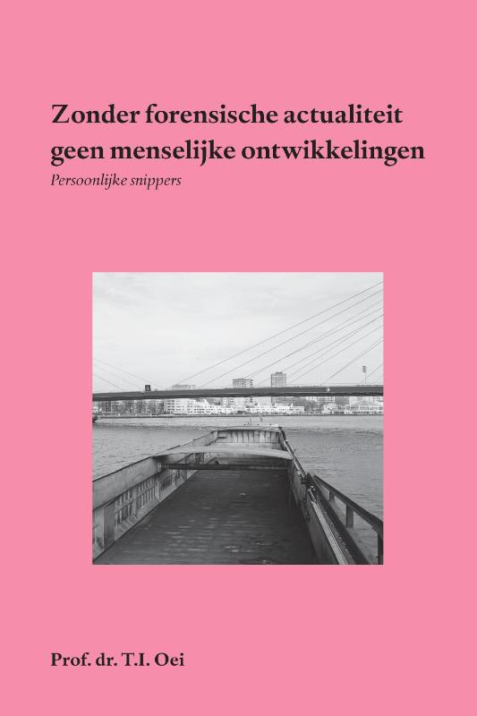 Omslag van Zonder forensische actualiteit geen menselijke ontwikkelingen