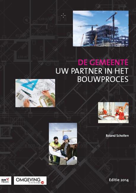 Omslag van De gemeente, uw partner in het bouwproces