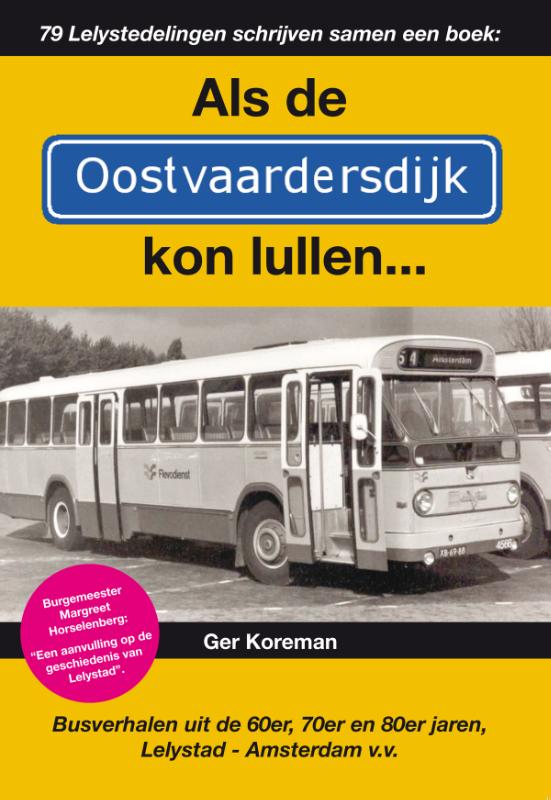 Omslag van Als de Oostvaardersdijk kon lullen...