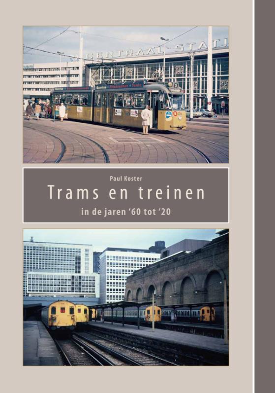 Omslag van Trams en treinen in de jaren ’60 tot ‘20