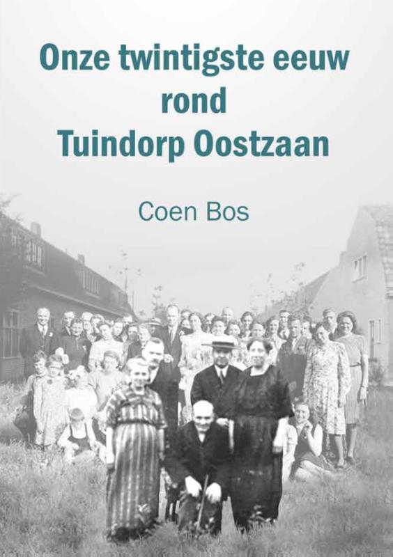 Omslag van Onze twintigste eeuw rond Tuindorp Oostzaan