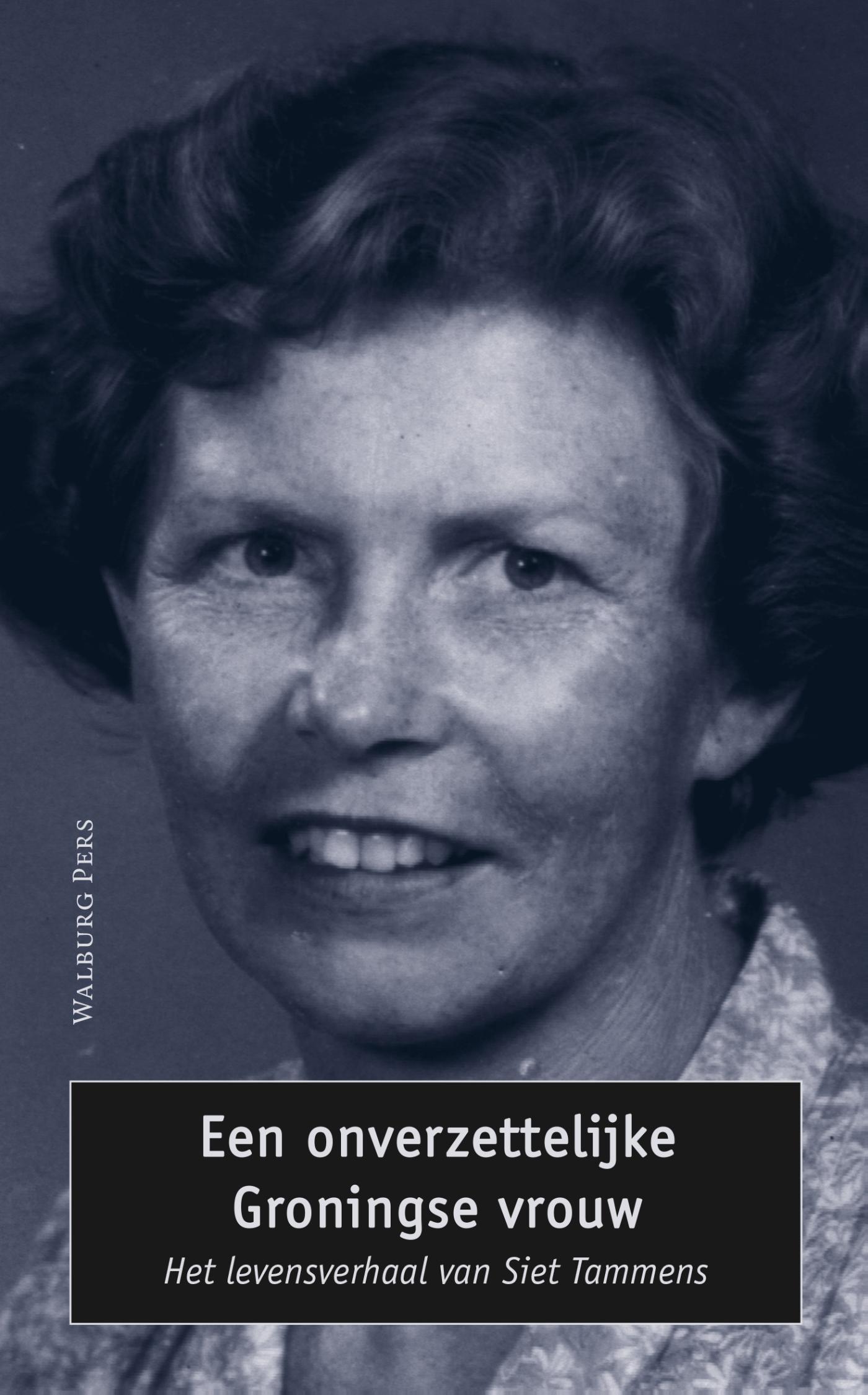 Omslag van Een onverzettelijke Groningse vrouw