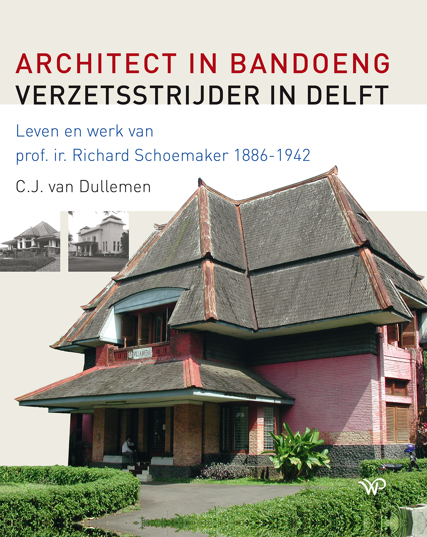 Omslag van Architect in Bandoeng, verzetsstrijder in Delft