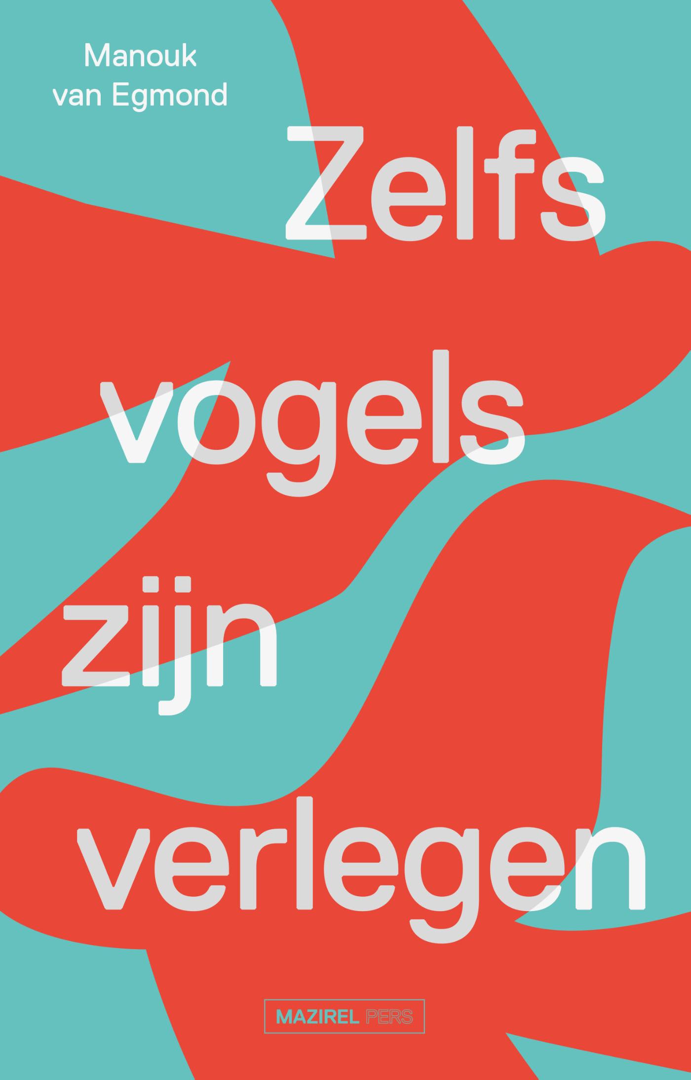 Omslag van Zelfs vogels zijn verlegen