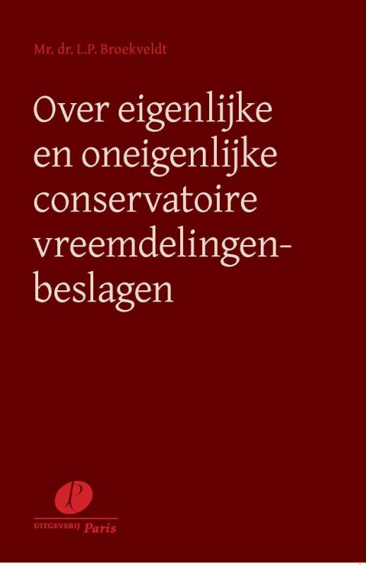 Omslag van Over eigenlijke en oneigenlijke conservatoire vreemdelingenbeslagen