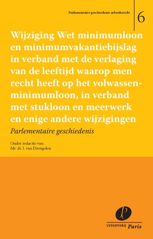 Omslag van Wijziging Wet minimumloon en minimumvakantiebijslag in verband met de verlaging van de leeftijd waarop men recht heeft op het volwassenminimumloon, in verband met stukloon en meerwerk en enige andere wijzigingen