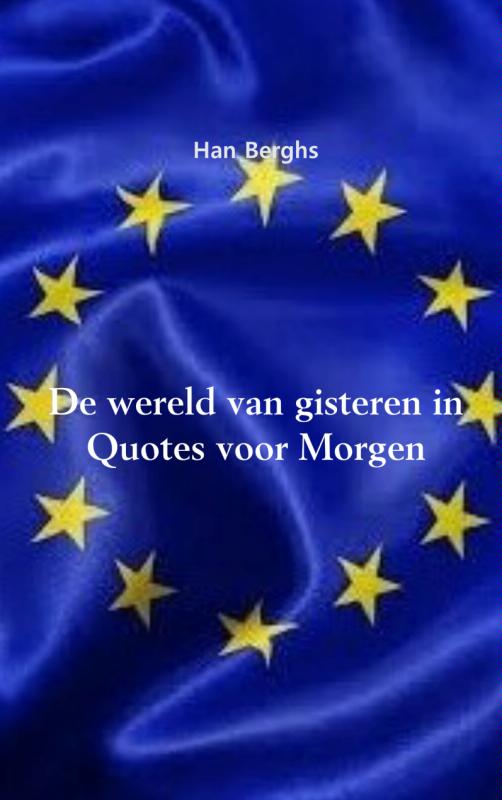 Omslag van De wereld van gisteren in Quotes voor Morgen