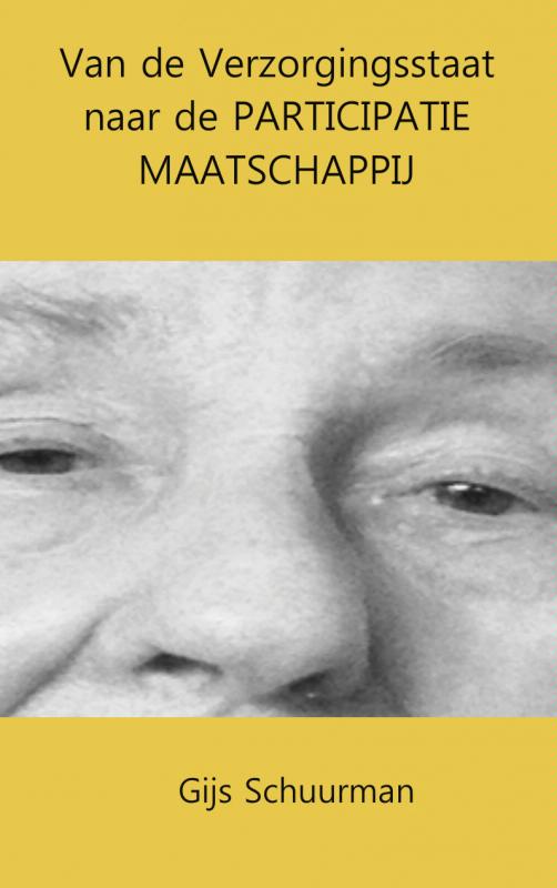 Omslag van Van de verzorgingsstaat naar de participatie maatschappij