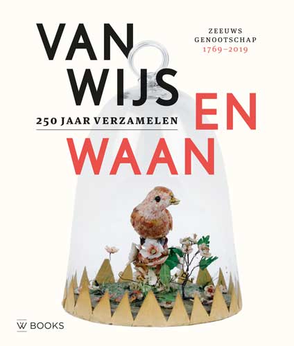 Omslag van Van Wijs en Waan - 250 jaar verzamelen
