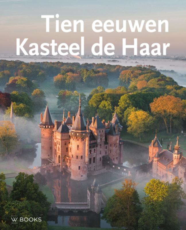 Omslag van Tien eeuwen Kasteel de Haar (3e herziene druk)